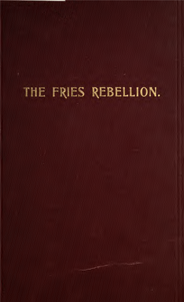 The Fries Rebellion, 1798-99; an Armed Resistance To