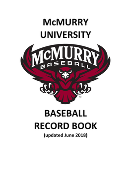 Mcmurry UNIVERSITY BASEBALL RECORD BOOK