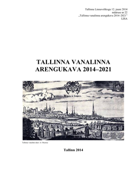 Tallinna Vanalinna Arengukava 2014–2021” LISA