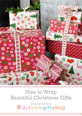 How to Wrap Beautiful Christmas Gifts a Free Guide from HOW to WRAP BEAUTIFUL CHRISTMAS GIFTS