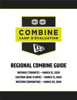 Regional Combine Guide Ontario (Toronto) – March 12, 2020 Eastern (Baie-D’Urfé) – March 13, 2020 Western (Edmonton) – March 20, 2020