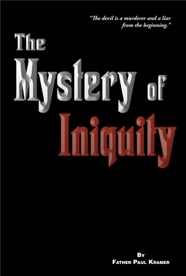 The Mystery of Iniquity, Will Be a Sure Guide Now, While Awaiting the Full Release of the Third Secret