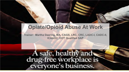 Opiate/Opioid Abuse at Work