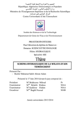 Thème SCHEMAHYDRAULIQUEDELAWILAYAD’AIN TEMOUCHENT Présenté Par : - Bechir Mahamat Saleh Ahmat Adam