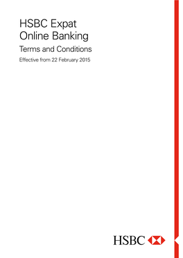 HSBC Expat Online Banking Terms and Conditions Effective from 22 February 2015 HSBC Expat Online Banking Service and Mobile Banking