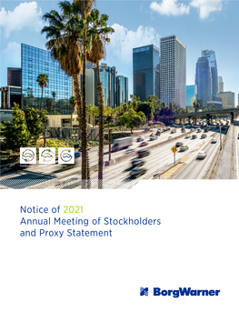 Notice of 2021 Annual Meeting of Stockholders and Proxy Statement ﻿ Borgwarner’S 2020 Year in Review 2020 Was a Transformative Year for Borgwarner Inc