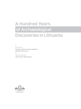 A Hundred Years of Archaeological Discoveries in Lithuania