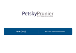 June 2016 M&A and Investment Summary Table of Contents