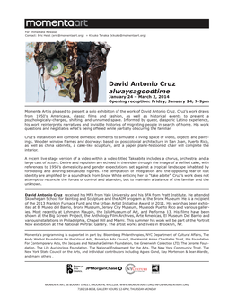 David Antonio Cruz Alwaysagoodtime January 24 – March 2, 2014 Opening Reception: Friday, January 24, 7-9Pm