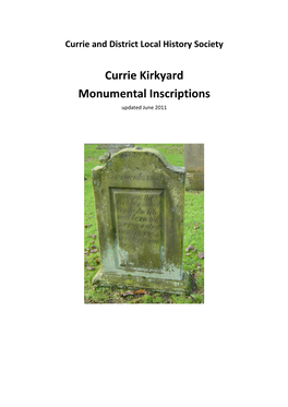 Currie Kirkyard Monumental Inscriptions Updated June 2011