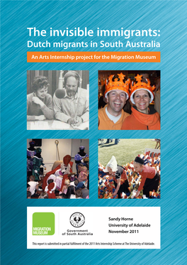 The Invisible Immigrants: Dutch Migrants in South Australia an Arts Internship Project for the Migration Museum