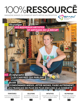 100%RESSOURCĒ MAGAZINE ANNUEL DU SYNDICAT MIXTE ARTOIS VALORISATION 2020 56 Vie Pratique LES NOUVEAUX ARTISTES ET ARTISANS DE LA RÉCUP’