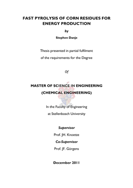 FAST PYROLYSIS of CORN RESIDUES for ENERGY PRODUCTION By