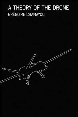 A Theory of the Drone Military History / Current Affairs / Philosophy $26.95 U.S