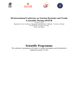 Scientific Programme the Conference’S Programme (Still Subject to Changes and Updates) Can Be Found Below Updated November 13, 2018