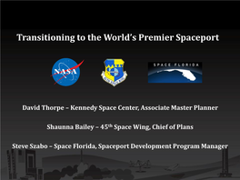 Transitioning to the World's Premier Spaceport