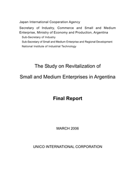 The Study on Revitalization of Small and Medium Enterprises in Argentina” and Entrusted the Study to Japan International Cooperation Agency (JICA)