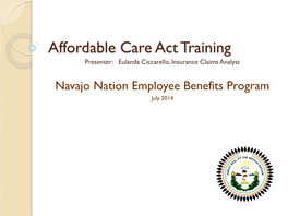 Navajo Nation Employee Benefits Program July 2014 Agenda