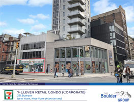 7-Eleven Retail Condo (Corporate) 351 Bowery New York, New York (Manhattan) 7-Eleven (Corporate) | New York, NY Table of Contents