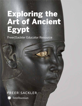 Exploring the Art of Ancient Egypt Freer|Sackler Educator Resource Exploring the Art of Ancient Egypt About This Work of Art