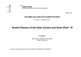 Kinetic Physics of the Solar Corona and Solar Wind - III