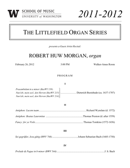 THE LITTLEFIELD ORGAN SERIES ROBERT HUW MORGAN, Organ