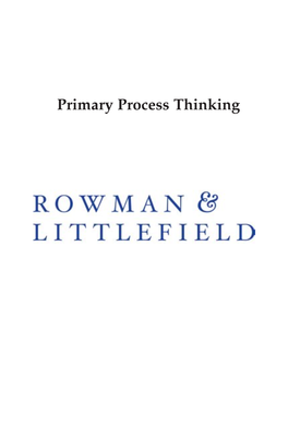 Primary Process Thinking Psychological Issues Series Editor: David L