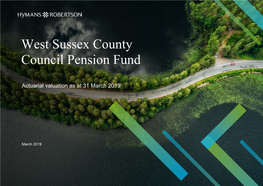 West Sussex County Council Pension Fund Actuarial Valuation As at 31 March 2019