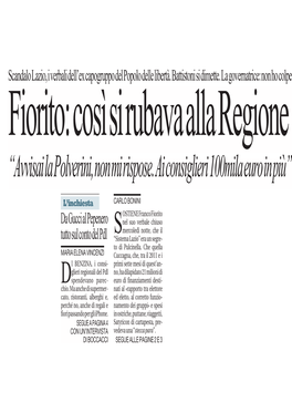 “Avvisai La Polverini, Non Mi Rispose. Ai Consiglieri 100Mila Euro in Più”