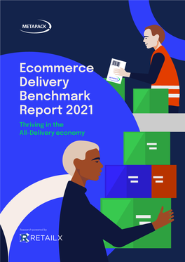 Ecommerce Delivery Benchmark Report 2021 Thriving in the All-Delivery Economy