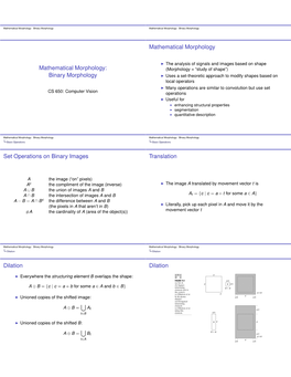 Mathematical Morphology: Binary Morphology Mathematical Morphology: Binary Morphology