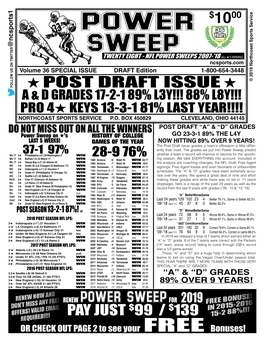 POWER SWEEPS 2007-’18 (ALL H’S WINNING) Ncsports.Com Volume 36 SPECIAL ISSUE DRAFT Edition 1-800-654-3448 © 2019 Northcoast Sports Service