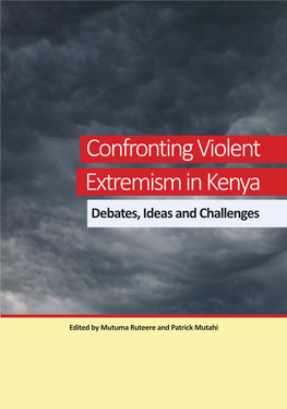 Confronting Violent Extremism in Kenya |Debates, Ideas and Challenges