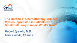 Chemotherapy-Induced Myelosuppression in Patients with Small Cell Lung Cancer: What’S New?