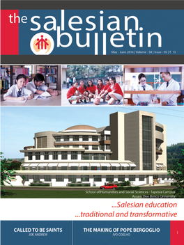 Salesian Bulletin the Salesian Bulletin May-June 2016 3 4 May-June 2016 the Salesian Bulletin MESSAGE