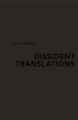 Dissident Translations”, the Title of This Exhibition, and How Does That Relate, Or Not, to Your Own Personal History?