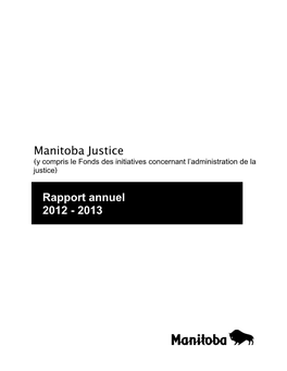 Manitoba Justice Is Responsible for the Administration of Civil and Criminal Justice in Manitoba