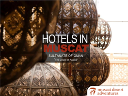 HOTELS in MUSCAT SULTANATE of OMAN “The Jewel of Arabia” FIVE STAR HOTELS