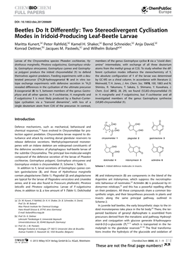 Beetles Do It Differently: Two Stereodivergent Cyclisation Modes in Iridoid-Producing Leaf-Beetle Larvae Maritta Kunert,[A] Peter Rahfeld,[A] Kamel H