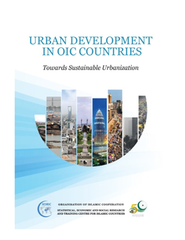 URBAN DEVELOPMENT in OIC COUNTRIES Towards Sustainable Urbanization