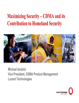 Maximizing Security – CDMA and Its Contribution to Homeland Security