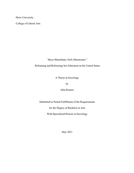 Drew University College of Liberal Arts “Boys Masturbate, Girls Menstruate:” Reframing and Reforming Sex Education in the Un