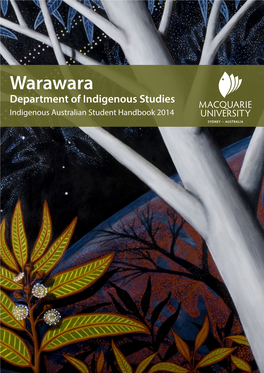 Warawara Department of Indigenous Studies Indigenous Australian Student Handbook 2014 Contents