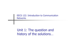 Unit 1: the Question and History of the Solutions… What Do We Use Communication for ?