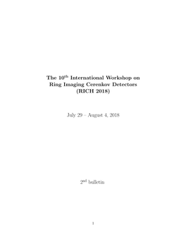 The 10Th International Workshop on Ring Imaging Cerenkov Detectors (RICH 2018) July 29 – August 4, 2018 2Nd Bulletin