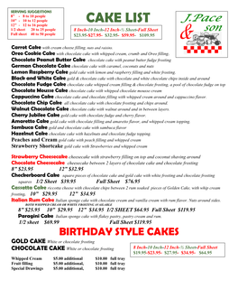 CAKE LIST 12” - 12 to 16 People 1/2 Sheet 20 to 25 People 8 Inch-10 Inch-12 Inch-½ Sheet-Full Sheet Full Sheet 40 to 50 People $23.95-$27.95- $32.95- $59.95- $109.95