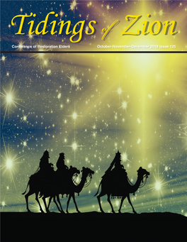 Conference of Restoration Elders October-November-Decemberof 2018 Issue 125 the Tidings of Zion Is Published Quarterly by the Conference of Restoration Elders