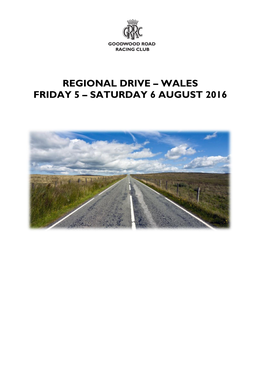 Regional Drive – Wales Friday 5 – Saturday 6 August 2016