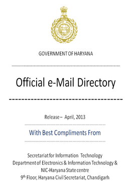 Official Email (National Informatics Centre, Haryana) Email: Amit.Mittal@Nic.In , Support@Nic.In Phone: 0172 – 2741950