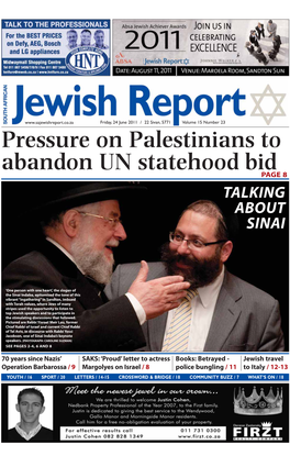 24 June 2011 / 22 Sivan, 5771 Volume 15 Number 23 Pressure on Palestinians to Abandon UN Statehood Bid PAGE 8 TALKING ABOUT SINAI